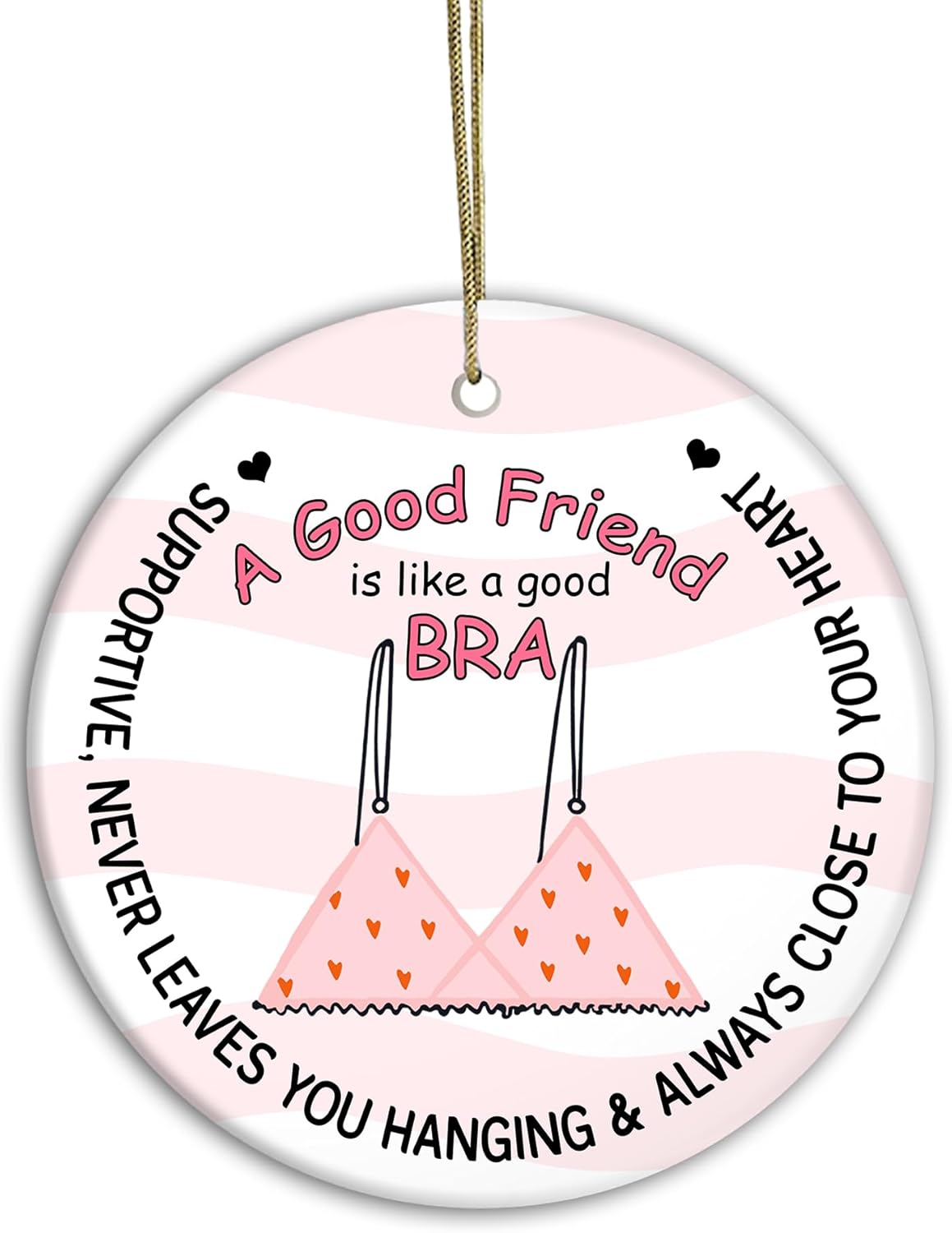 Friendship Ornament A Friend Like A Good Bra